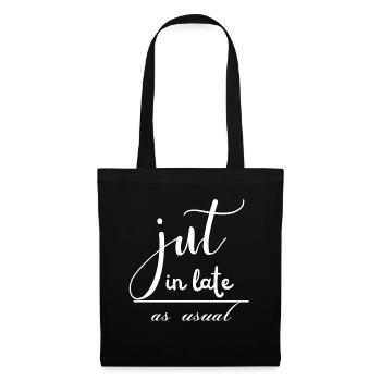 Just in Late as Usual - Tote Bag - black - Front