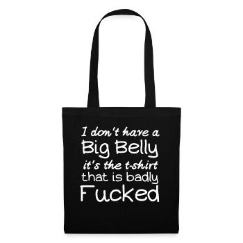 I Don’t Have a Big Belly Tee - Tote Bag - black - Front
