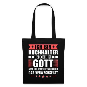 Ich bin Buchhalter und nicht Gott - Stoffbeutel - Schwarz - Vorne