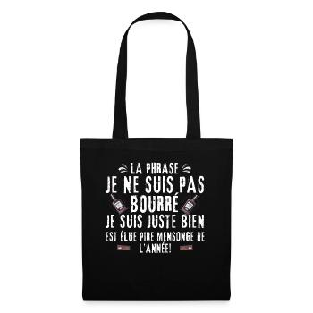 Je ne suis pas bourré juste bien - Sac en tissu - noir - Devant