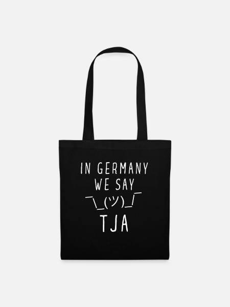 In Germany we say TJA Shrug Denglish - Stoffbeutel - Schwarz