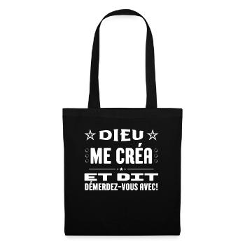 Dieu me créa et dit: démêdez-vous - Sac en tissu - noir - Devant