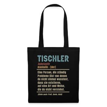 Tischler Definition Schreiner Bedeutung Handwerk - Stoffbeutel - Schwarz - Vorne