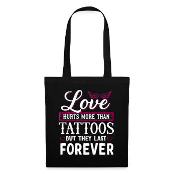 Love hurts more than tattoos – Saying Love &amp; Ink - Tote Bag - black - Front