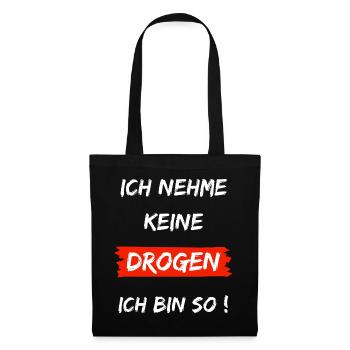 Ich nehme keine Drogen - Ich bin so - Stoffbeutel - Schwarz - Vorne