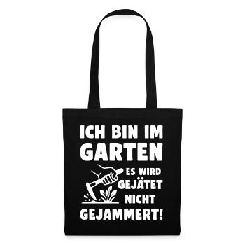 Im Garten wird gejätet statt gejammert - Stoffbeutel - Schwarz - Vorne