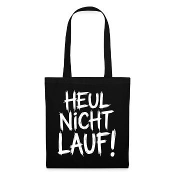Heul nicht Lauf! - Stoffbeutel - Schwarz - Vorne