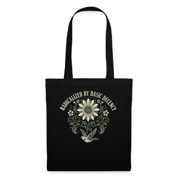 Radicalized By Basic Decency Quote Shirt Sticker - Tote Bag - black - Front