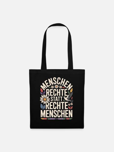 Menschenrechte statt rechte Menschen Statement - Stoffbeutel - Schwarz