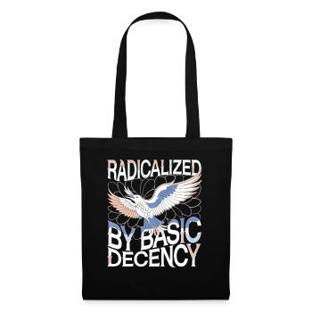 Radicalized by Basic Decency Statement Art - Tote Bag - black - Front