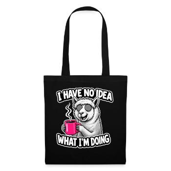 I Have No Idea What I'm Doing Lama Spruch Kaffee - Stoffbeutel - Schwarz - Vorne