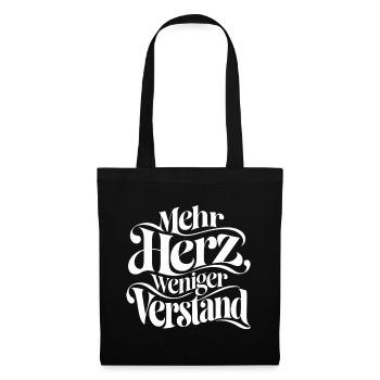 Mehr Herz weniger Verstand Spruch - Stoffbeutel - Schwarz - Vorne