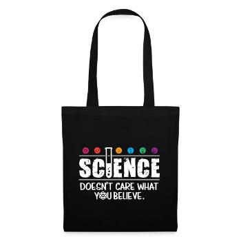 science does not care what you believe - Tote Bag - black - Front