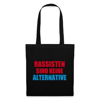 Racists are not an alternative anti right - Tote Bag - black - Front