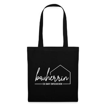 Bauherrin - ich darf entscheiden - Stoffbeutel - Schwarz - Vorne