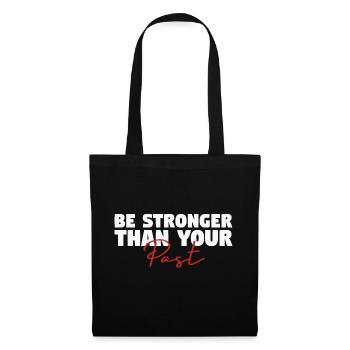 be stronger than your past - Tote Bag - black - Front