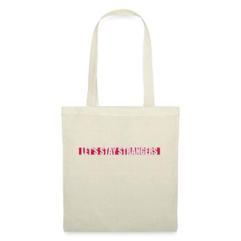 Citation Restons Strangers - Sac en tissu - nature - Devant