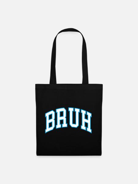 Bruh - Stoffbeutel - Schwarz