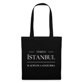 Türkiye, Istanbul immer eine gute Idee - Istanbul - Stoffbeutel - Schwarz - Vorne