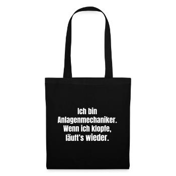 Anlagenmechaniker Spruch: Klopfen Läuft Wieder - Stoffbeutel - Schwarz - Vorne
