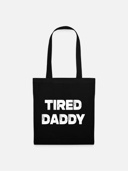 Tired Daddy - Stoffbeutel - Schwarz