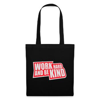 Work Hard And Be Kind Inspirierend Fleiß Güte Logo - Stoffbeutel - Schwarz - Vorne