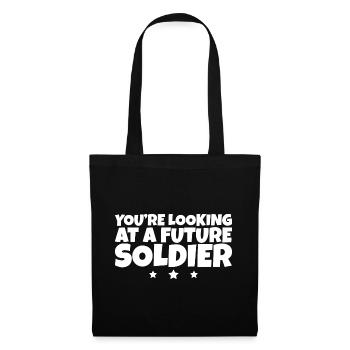 You're Looking At A Future Soldier 2 - Stoffbeutel - Schwarz - Vorne