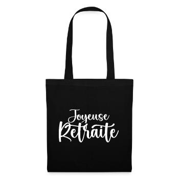 Joyeuse Retraite - Bonne Retraite - Retraite - Sac en tissu - noir - Devant