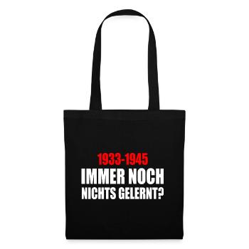 immer noch nichts gelernt 1933 - 1945 - Stoffbeutel - Schwarz - Vorne