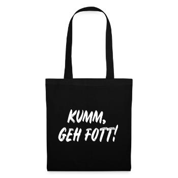 Komm geh fott! - Stoffbeutel - Schwarz - Vorne