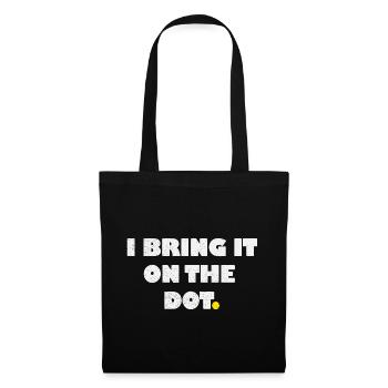I bring it on the dot lustiges Denglisch - Tote Bag - black - Front