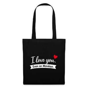 I Love You Even on Mondays - Tote Bag - black - Front