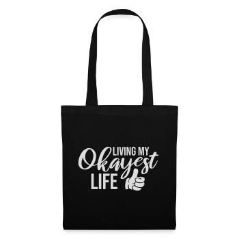 Living My Okayest Life Funny Mediocre Saying - Tote Bag - black - Front