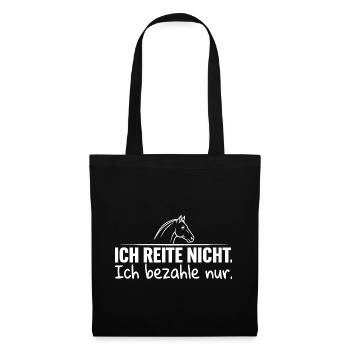 ich reite Nicht ich Bin das bodenpersonal  - Stoffbeutel - Schwarz - Vorne