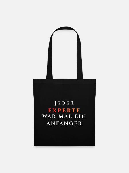 Jeder Experte War Mal Ein Anfänger - Stoffbeutel - Schwarz