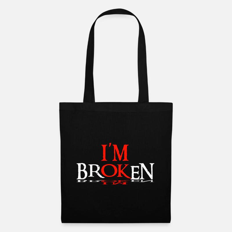 Spruch: I'm Broken, I'm Ok, Design - Stoffbeutel - Schwarz