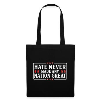 Hate Never Made Any Nation Great Anti  - Tote Bag - black - Front