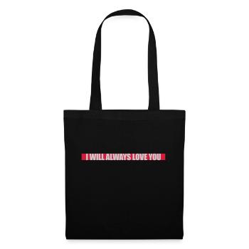 I will always love - Tote Bag - black - Front