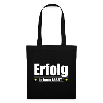 Erfolg ist harte Arbeit - Stoffbeutel - Schwarz - Vorne