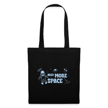 Need More Space – Funny Space Saying - Tote Bag - black - Front