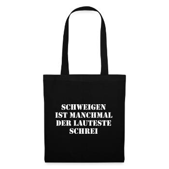 Schweigen Ist Manchmal Der Lauteste Schrei - Stoffbeutel - Schwarz - Vorne