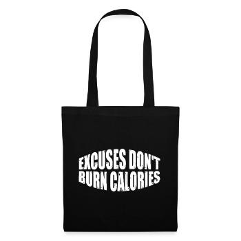 Excuses Don't Burn Calories 4 - Tote Bag - black - Front