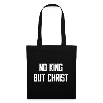 No King But Christ - Stoffbeutel - Schwarz - Vorne