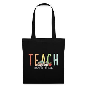 Les femmes enseignantes leur apprennent à être gentilles Enseignez la gentillesse - Sac en tissu - noir - Devant