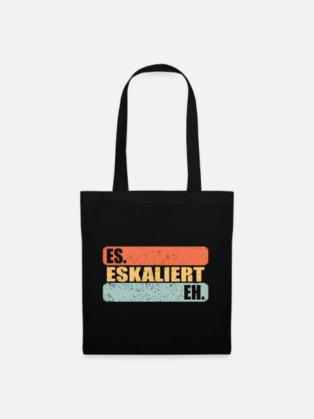 Es Eskaliert Eh - Stoffbeutel - Schwarz