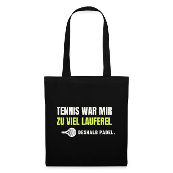 Padel statt Tennis – zu viel Lauferei - Stoffbeutel - Schwarz - Vorne