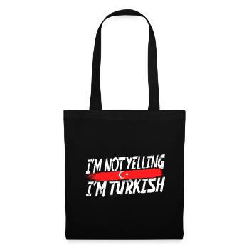 I ́m not yelling I ́m Turkish - Tote Bag - black - Front