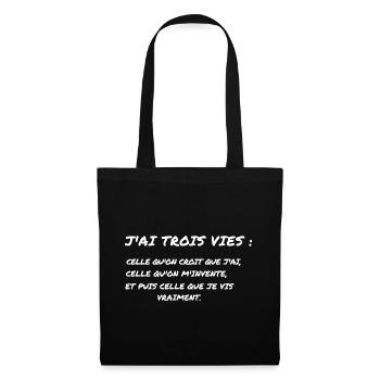 J'ai Trois Vies - Citation Authentique - Sac en tissu - noir - Devant