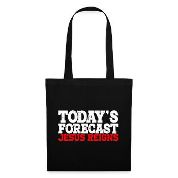 Today's Forecast, Jesus Reigns 6 - Tote Bag - black - Front
