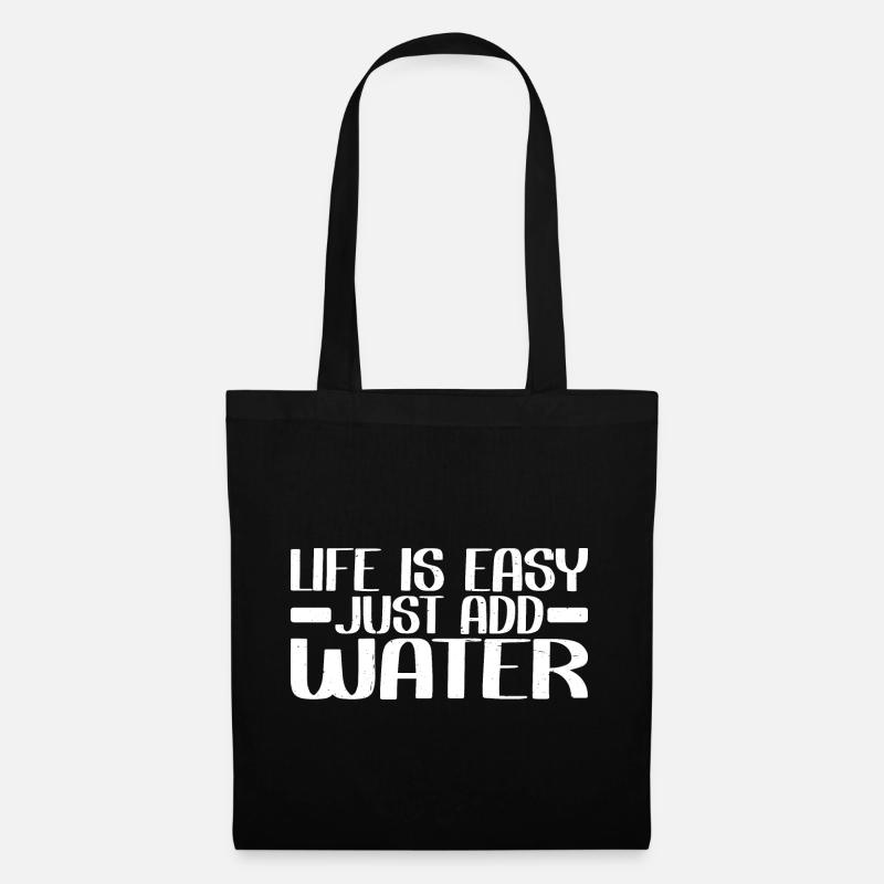 La vie est facile, il suffit d’ajouter de l’eau 4 - Sac en tissu - noir